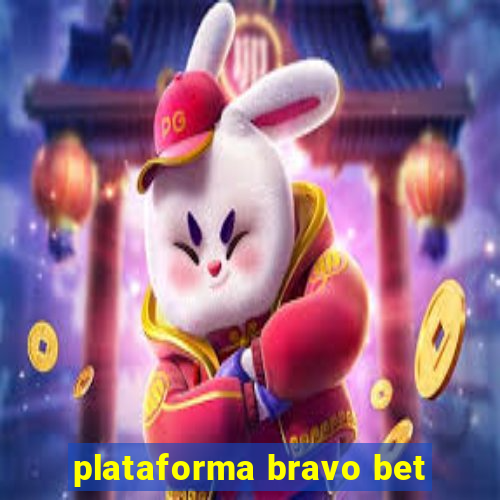 plataforma bravo bet